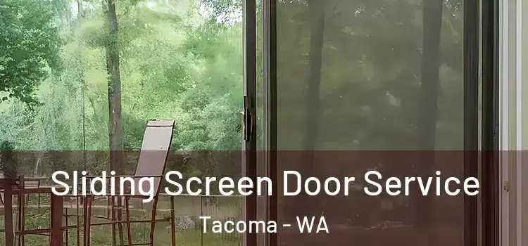Sliding Screen Door Service Tacoma - WA